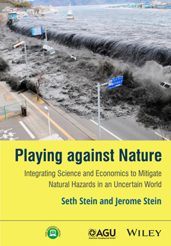 Cover of book Playing against Nature: Integrating Science and Economics to Mitigate Natural Hazards in an Uncertain World Cover of book Playing against Nature: Integrating Science and Economics to Mitigate Natural Hazards in an Uncertain World